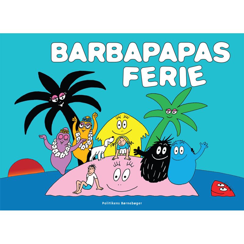 Barbapapas ferie - Politikens Forlag