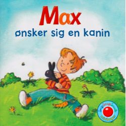 Max ønsker sig en kanin - Snip Snap Snude bog - Forlaget Bolden