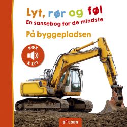 På byggepladsen - Lyt, rør & føl papbog - Forlaget Bolden