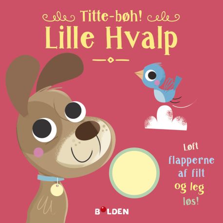 Titte-bøh! Lille Hvalp - Papbog med filt-flapper - Forlaget Bolden