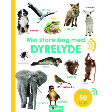 Min store bog med dyrelyde 50 lyde (2-5 år)