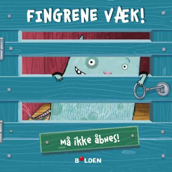 Fingrene væk! Må ikke åbnes! - Papbog